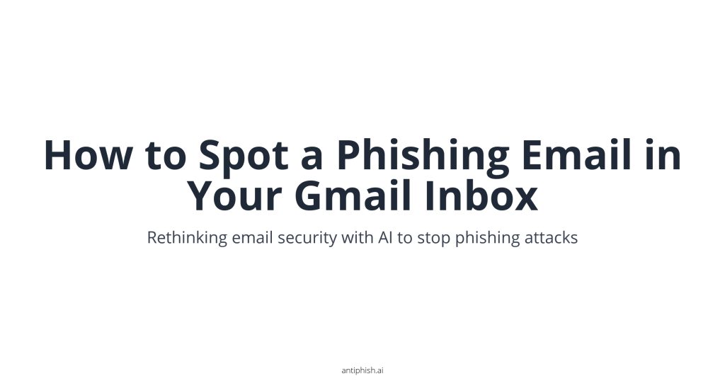 How to Spot a Phishing Email in Your Gmail Inbox