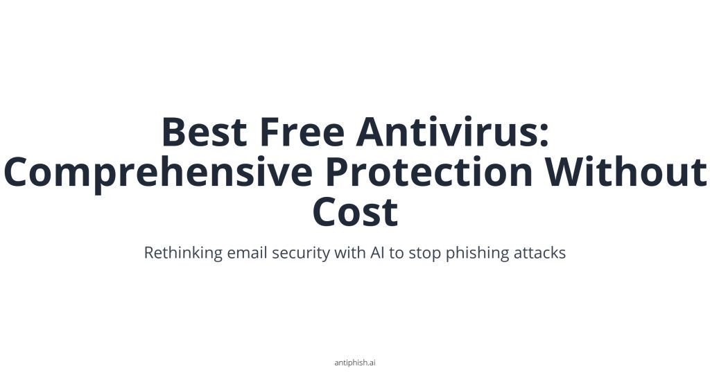 Best Free Antivirus: Comprehensive Protection Without Cost