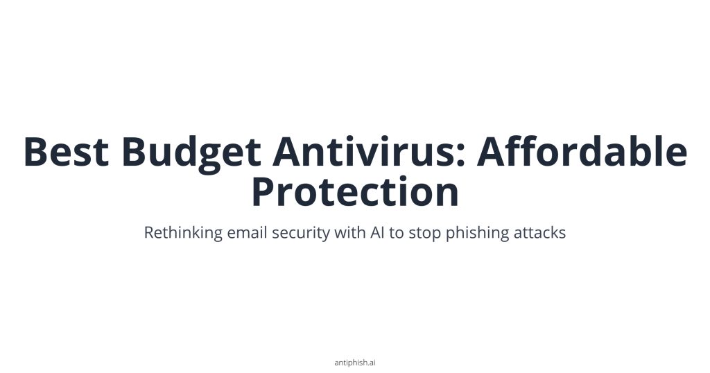 Best Budget Antivirus: Affordable Protection