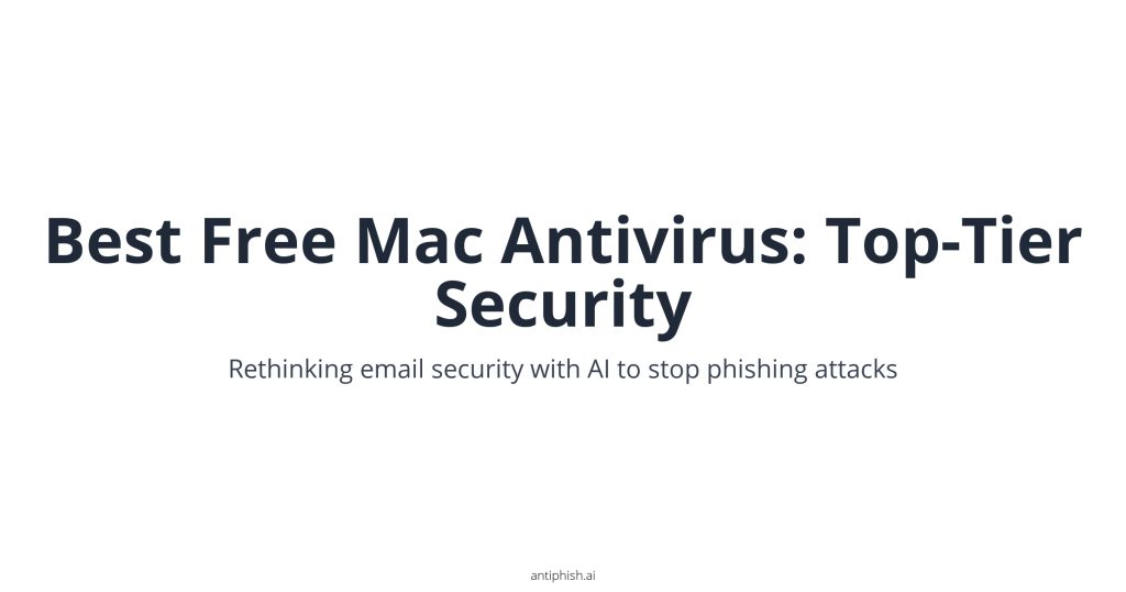 Best Free Mac Antivirus: Top-Tier Security